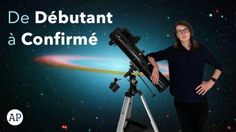 amateur debutant|12 étapes pour devenir un Pro de l'ASTRONOMIE AMATEUR .